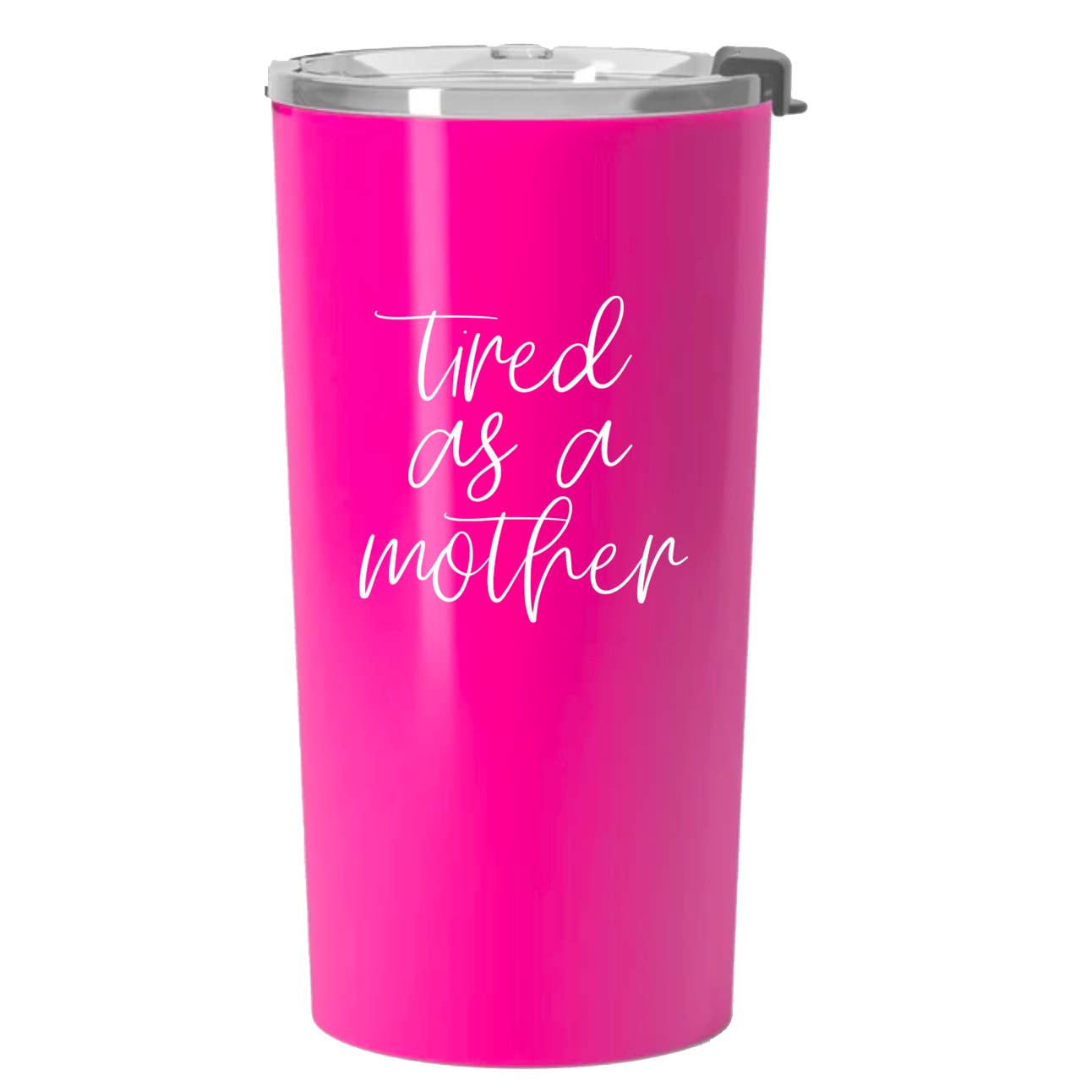 Tired As A Mother Tumbler